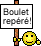Boulet repéré!
